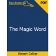 The Magic Word eBook by Robert Collier