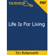 Life Is For Living eBook by Eric Butterworth