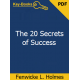 The Twenty Secrets of Success eBook by Fenwicke Holmes