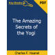 The Amazing Secrets of the Yogi eBook by Charles Haanel & V.S. Perera