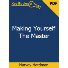 Making Yourself The Master eBook by Harvey Hardman