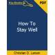 How to Stay Well eBook by Christian D. Larson