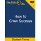 How to Grow Success eBook by Elizabeth Towne